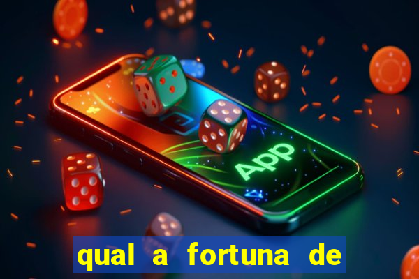 qual a fortuna de dado dolabella